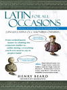 Click here to view title details for Latin for All Occasions by Henry Beard