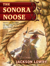 Click here to view title details for The Sonora Noose by Jackson Lowry