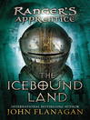 Click here to view title details for The Icebound Land by John Flanagan