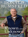 Click here to view title details for Known and Unknown by Donald Rumsfeld