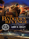 Click here to view title details for The Badger's Revenge by Larry D. Sweazy