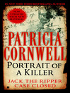 Click here to view title details for Portrait of a Killer by Patricia Cornwell