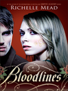 Click here to view title details for Bloodlines by Richelle Mead
