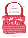 Bright Lights, Big Ass: A Self-Indulgent, Surly, Ex-Sorority Girl's Guide to Why it Often Sucks in the
