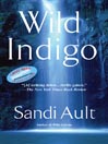Click here to view title details for Wild Indigo by Sandi Ault