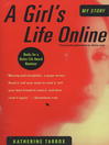Click here to view title details for A Girl's Life Online by Katherine Tarbox