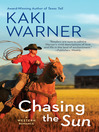 Click here to view title details for Chasing the Sun by Kaki Warner