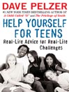 Click here to view title details for Help Yourself for Teens by Dave Pelzer