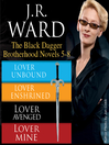 Click here to view title details for The Black Dagger Brotherhood Novels 5-8 by J.R. Ward