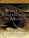 Click here to view title details for What to Listen for in Music by Aaron Copland