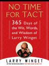 Click here to view title details for No Time for Tact by Larry Winget