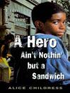 A Hero Ain't Nothin but a Sandwich