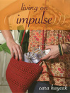 Click here to view title details for Living on Impulse by Cara Haycak