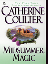 Click here to view title details for Midsummer Magic by Catherine Coulter