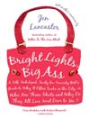 Bright Lights, Big Ass
