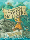 Click here to view title details for The Rise and Fall of Mount Majestic by Jennifer Trafton