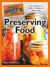 The Complete Idiot's Guide to Preserving Food