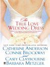 The True Love Wedding Dress
