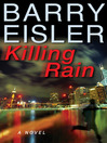Click here to view title details for Killing Rain by Barry Eisler