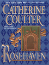 Click here to view title details for Rosehaven by Catherine Coulter