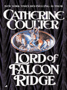 Click here to view title details for Lord of Falcon Ridge by Catherine Coulter