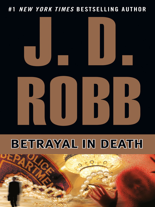 Betrayal in Death: In Death Series, Book 13