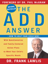 The ADD Answer: How to Help Your Child Now