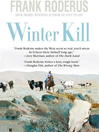 Click here to view title details for Winter Kill by Frank Roderus