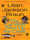 Click here to view title details for The Cat Who Went Up the Creek by Lilian Jackson Braun