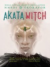 Click here to view title details for Akata Witch by Nnedi Okorafor