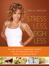 Stress Less, Weigh Less