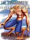 Kingdoms and the Elves of the Reaches II
