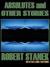 Absolutes & Other Stories