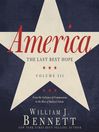 America: The Last Best Hope, Volume 3: A Century Turns: New Fears, New Hopes: 1988-2008