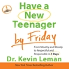 Have a New Teenager by Friday