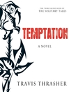 Click here to view title details for Temptation by Travis Thrasher