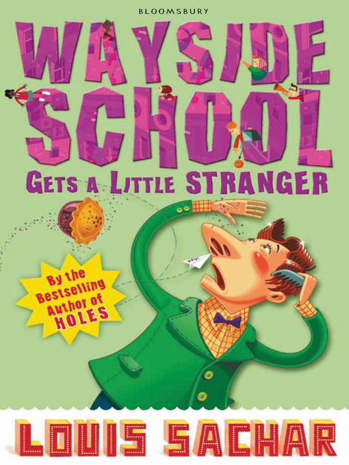 Click here to view title details for Wayside School Gets a Little Stranger by Louis Sachar