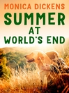 Click here to view title details for Summer at World's End by Monica Dickens