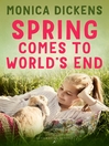 Click here to view title details for Spring Comes to World's End by Monica Dickens