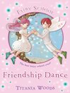 Click here to view title details for Friendship Dance by Titania Woods