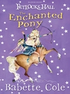 Click here to view title details for The Enchanted Pony by Babette Cole