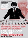 Click here to view title details for Tearing Down the Wall of Sound by Mick Brown