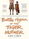 Click here to view title details for Battle Hymn of the Tiger Mother by Amy Chua