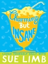 Click here to view title details for Girl, 15: Charming But Insane by Sue Limb