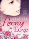 Click here to view title details for Peony in Love by Lisa See