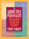 Click here to view title details for The Addictive Personality by Craig Nakken