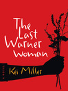 Click here to view title details for The Last Warner Woman by Kei Miller