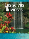 Click here to view title details for Las selvas lluviosas (Rainforests) by Yvonne Franklin