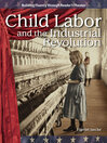 Click here to view title details for Child Labor and the Industrial Revolution by Harriet Isecke