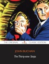 The Thirty-Nine Steps - The Original Classic Edition